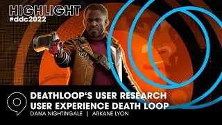 Deathloop's User Research UX Death Loop (a war story) - Dana Nightingale (Arkane Lyon) at #ddc2022