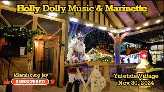 🎄 Holly Dolly Music & Marinette Brings Holiday Cheer to Yuletide Village 2024 🎶