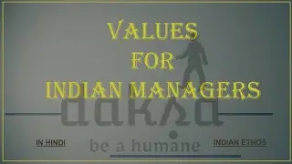 Values for Indian Managers (Hindi)  -- Indian Ethos                                      #beahumane