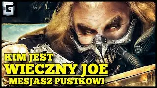 Kim jest Wieczny Joe? Mesjasz Pustkowi Mad Max