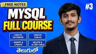 Create Database, Create Table, Insert, Update, Delete, Alter | MYSQL Full Course Part 3 in Telugu
