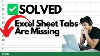 How to recover Excel Sheet Tabs Are Missing at the Bottom of a Workbook Tutorials
