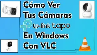 C&oacute;mo Ver Tus  C&aacute;maras Tplink Tapo En Windows Con VLC Video Lan #tapo #tplink #tp-link