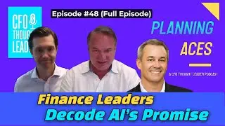 Finance Leaders Decode AI's Promise - A Planning Aces Episode