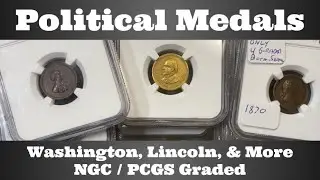 1800s Political Tokens & Medals - Washington, Lincoln, Grant, & More - NGC / PCGS Graded