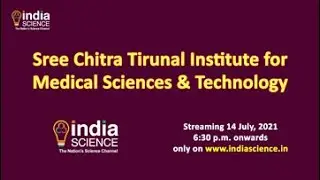 Sree Chitra Tirunal Institute for Medical Sciences & Technology