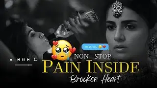 PAIN INSIDE 🥺 LOFI MASHUP 2025 | SUPERHIT SAD 💔 HINDI SONGS | SLOW + REVERB |  SAD​ SONGS