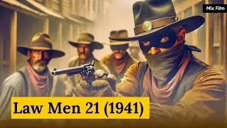 Law Men 21 (1941) - Classic Western Film 🤠🔫