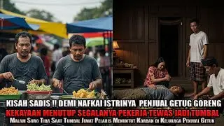 KISAH KELAM ‼️PESUGIHAN GETHUK GORENG PASAR MALAM ,YANG MENUMBALKAN PEKERJANYA.😱