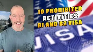 10 Prohibited Activities Under a B1 Visa, B2 Visa or ESTA (Visa Waiver Program) | #immigrationlawyer