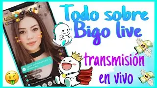 BIGO LIVE &iquest;que es? &iquest;como se usa? &iquest;como ganar dinero ? 🤑💰