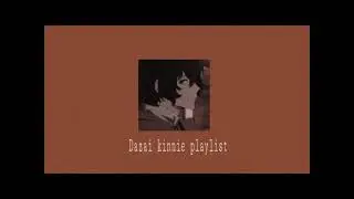 Dazai Osamu Kinnie [Playlist]