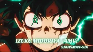 Midoriya Izuku [AMV] | SIA-Snoman
