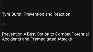 Tyre Burst: Prevention and Reaction