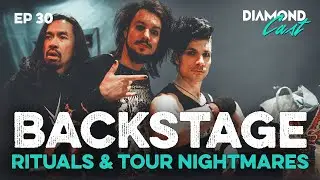 Stage Chaos, Tour Life & Pre-Show Rituals | DIAMOND CAST 030