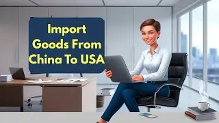 Import Goods From China To USA Complete Details Websites And Using Apps