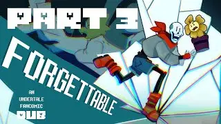 Forgettable Part 3【 Undertale Comic Dub 】