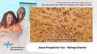 Jesus Prayed For You - Bishop Charles Matthews