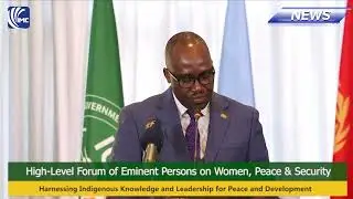 Speeches during the IGAD Forum of Eminent Personalities on Women, Peace, and Security.