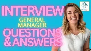 General Manager Interview Questions & Answers 2024