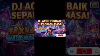 ​DJ ACEH TERBAIK SEPANJANG MASA! - TA KIL&Egrave; WALE WALE (Viral Full Bass) ​#DJAceh #TaKileWaleWale