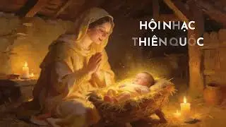 Hội Nhạc Thi&ecirc;n Quốc | Nhạc Th&aacute;nh An Phong | Lời Lm. Ho&agrave;ng Diệp