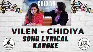 Vilen - Chidiya Song Lyrical Karoke Version || Roshit Production