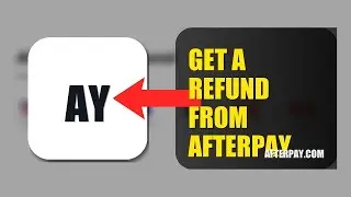 How To Get A Refund From Afterpay 2025 (2026)