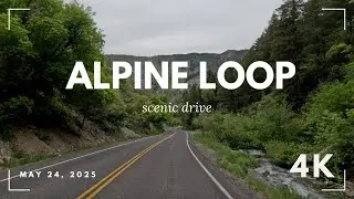 Scenic Drive: Alpine Loop | May 24, 2025 [4K] | Utah