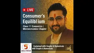 🔴 LIVE | Consumer&rsquo;s Equilibrium | Class 11 Economics | Microeconomics Chapter Explained with Graphs