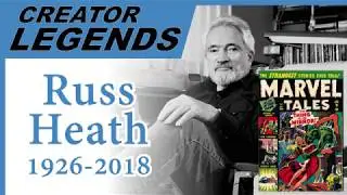 CREATOR LEGENDS: RUSS HEATH 9/29/1926 - 8/23/2018 #creatorlegends
