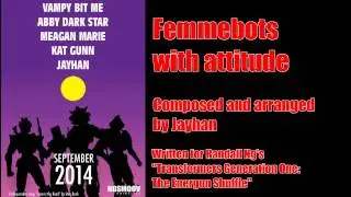 Femmebots with Attitude ~Written for THE ENERG0N SHUFFLE~