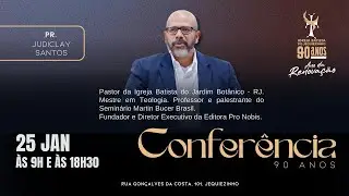 Confer&ecirc;ncia 90 Anos IBJ - Manh&atilde; - 25.01.2026