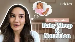 Baby Sleep Training and Nutrition - Thrive Not Just Survive, Well Bebe Method Program