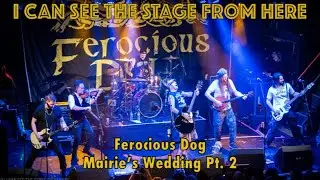 Ferocious Dog - Marie's Wedding Pt  2