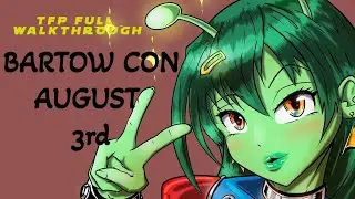 Bartow Con 2024 Full Walkthrough
