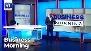 FGN Bond Auction Overshoots Offer, Earnings Season Heats Up, Oil Prices Dip +More | Business Morning