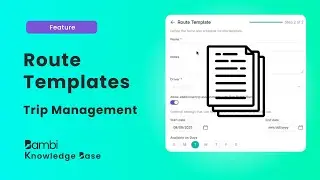 Route Templates | Save Dispatch Time with Repeated Routed | Bambi Knowledge Base