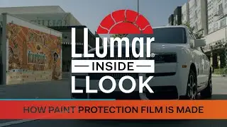 LLumar Inside LLook &ndash; How Paint Protection Film Is Made
