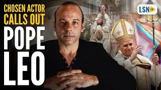Chosen Actor CALLS OUT Pope Leo and Attacks on Latin Mass