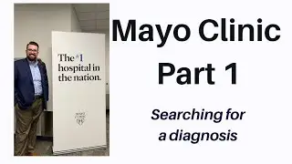 Mayo Clinic | PART 1