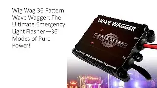 Wig Wag 36 Pattern Wave Wagger: The Ultimate Emergency Light Flasher&mdash;36 Modes of Pure Power!