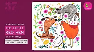 The Little Red Hen (an audio story) | Sherline Pimenta | Kathanika