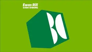 Ewan Rill - Dark Shining (Original Mix)