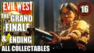 Evil West - The Grand Finale - All Collectibles, Bucks - Ending & Final Boss Walkthrough Part 16