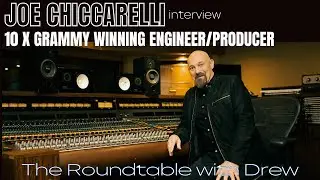 Engineer Joe Chiccarelli - The Roundtable with Drew