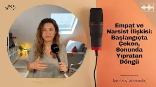 Empat ve Narsist İlişkisi: Başlangıçta Çeken, Sonunda Yıpratan Döngü
