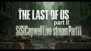 The Last of Us Part ll / Live stream / Part 11 / Прохождение / Стрим / PS5