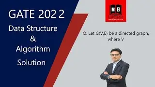 GATE 2022 | Let GV,E be a directed graph, where V = { 1 , 2 , 3 , 4 , 5 } | Data Structure