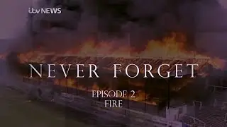 Never Forget: The Bradford City Fire, Part Two - Fire | ITV News